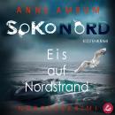 [German] - SoKo Nord - Eis auf Nordstrand: Syltkrimi Nordseekrimi Audiobook