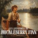 [French] - Les Aventures de Huckleberry Finn - Livre Audio Audiobook