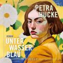 [German] - Unterwasserblau: Roman Audiobook