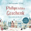 [German] - Phillips letztes Geschenk: Wenn ein Kater das Herz heilt Audiobook