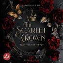 [German] - The Scarlet Crown - Twisted Butterfly Audiobook