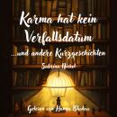 [German] - Karma hat kein Verfallsdatum: ...und andere Kurzgeschichten Audiobook