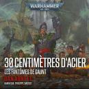 Cover of [French] - Warhammer 40.000: Les Fantômes de Gaunt 06: 30 centimètres d'acier
