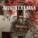 [Spanish] - Juanita la larga - Audiolibro Audiobook
