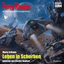 [German] - Perry Rhodan 3354: Leben in Scherben: Perry Rhodan-Zyklus 'Pegasos' Audiobook
