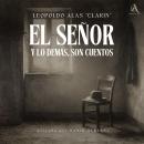 [Spanish] - El Señor y lo demás, son cuentos- Audiolibro Audiobook