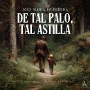 [Spanish] - De tal palo, tal astilla - Audiolibro Audiobook