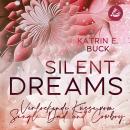 [German] - Silent Dreams: Verlockende Küsse vom Single-Dad und Cowboy Audiobook