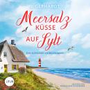 [German] - Meersalzküsse auf Sylt: Ein Nordsee-Liebesroman Audiobook