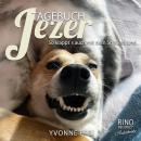 [German] - Tagebuch Jezer: So klappt's auch mit dem Straßenhund Audiobook