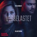 [German] - Vorbelastet: Justizkrimi (Ein Marie-Marler-Justizkrimi) Audiobook