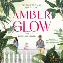 [German] - Amber Glow – Auf Knopfdruck Liebe Audiobook