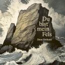 [German] - Du bist mein fels: In 150 Andachten durch die Psalmen Audiobook