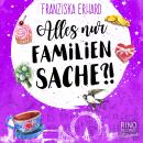 [German] - Alles nur Familiensache ?!: (Alles nur Reihe 2) Audiobook