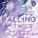 [German] - Falling Twice: Zweite Chance mit meiner Highschoolliebe Audiobook