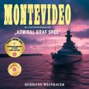 [German] - Montevideo: Die letzte Entscheidung der 'Admiral Graf Spee' Audiobook