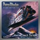 [German] - Perry Rhodan Silber Edition 172: Kurier nach Tarkan: 6. Band des Zyklus 'Tarkan' Audiobook