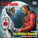 [German] - Perry Rhodan 3361: Ein heikler Handel: Perry Rhodan-Zyklus 'Pegasos' Audiobook