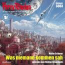 [German] - Perry Rhodan 3363: Was niemand kommen sah: Perry Rhodan-Zyklus 'Pegasos' Audiobook