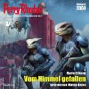 [German] - Perry Rhodan 3364: Vom Himmel gefallen: Perry Rhodan-Zyklus 'Pegasos' Audiobook