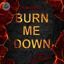 [German] - Burn me down – Hello, little Nightmare Audiobook