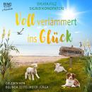 [German] - Voll verlämmert ins Glück Audiobook