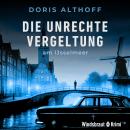 [German] - Die unrechte Vergeltung am IJsselmeer: Wallis Windsbrauts 3. Fall Audiobook