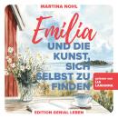 [German] - Emilia und die Kunst, sich selbst zu finden: Ein Wohlfühlroman über Selbstliebe, Freundschaft und Neubeginn im schönen Südschweden Audiobook