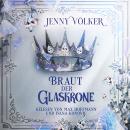 [German] - Braut der Glaskrone ( Kronen-Zauber-Saga 2 ) Audiobook