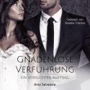 [German] - Gnadenlose Verführung 1: Ein verruchter Auftrag Audiobook