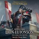 [German] - The Horus Heresy: Primarchs 13: Lion El'Jonson - Der Herr der Ersten Audiobook