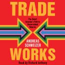 Trade Works: The Smart Investor's Path to Uncorrelated Returns Audiobook