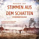 [German] - Stimmen aus dem Schatten: Spendenanthologie - Kurzgeschichten von Waldecker Autoren Audiobook