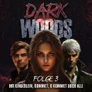 [German] - Dark Woods: Folge 3 - Ihr Kinderlein, kommet, o kommet doch all! Audiobook