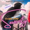 Severity: A Luisa Story Audiobook