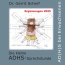[German] - Die kleine ADHS-Sprechstunde, AD(H)S bei Erwachsenen, Ergänzungen 2025 Audiobook