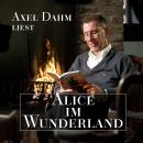 [German] - Axel Dahm liest Alice im Wunderland Audiobook