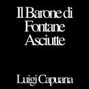 [Italian] - Il Barone di Fontane Asciutte Audiobook