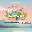 [German] - Realität Fantasie Poesie Audiobook
