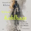 [German] - Michael Kohlhaas: Spannend nacherzählt in 25 Minuten Audiobook