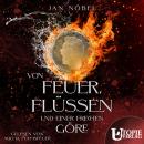 [German] - Von Feuer, Flüssen und einer frechen Göre Audiobook