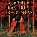 [Spanish] - Las Tres Preguntas Audiobook