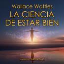 [Spanish] - La Ciencia de Estar Bien Audiobook