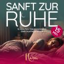 [German] - Sanft Zur Ruhe: 15 Minuten traumasensible Einschlafmeditation Audiobook