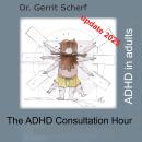 The ADHD Consultation Hour, ADHD in Adults, Update 2025 Audiobook