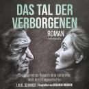 [German] - Das Tal der Verborgenen: Die spannende Reise in eine verlorene Welt der Frühgeschichte Audiobook