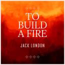 To Build a Fire Audiobook