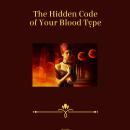 The Hidden Code of Your Blood Type Audiobook