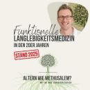 [German] - Funktionelle Langlebigkeitsmedizin in den 20er Jahren [Stand 2025]: Altern wie Methusalem Audiobook