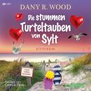[German] - Die Stummen Turteltauben von Sylt: Oma Käthe ermittelt - Band 3 Audiobook